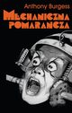 Mechaniczna pomaracza, Burgess Anthony