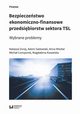 Bezpieczestwo ekonomiczno-finansowe przedsibiorstw sektora TSL, Duraj Natasza, Sadowski Adam, Misztal Anna, Comporek Micha, Kowalska Magdalena