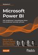 Microsoft Power BI. Jak modelowa i wizualizowa dane oraz budowa narracje cyfrowe. Wydanie II, Devin Knight, Mitchell Pearson, Bradley Schacht, Erin Ostrowsky
