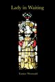 Lady in Waiting, Wormald Eunice