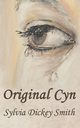 Original Cyn, Smith Sylvia Dickey