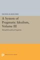 A System of Pragmatic Idealism, Volume III, Rescher Nicholas