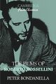 The Films of Roberto Rossellini, Bondanella Peter