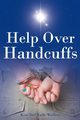 Help Over Handcuffs, Del Valle Walker Kim