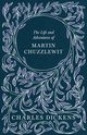 The Life and Adventures of Martin Chuzzlewit, Dickens Charles