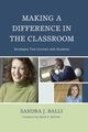 Making a Difference in the Classroom, Balli Sandra J.