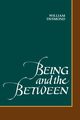 Being and the Between, Desmond William