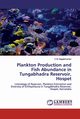 Plankton Production and Fish Abundance in Tungabhadra Reservoir, Hospet, Nagabhushan C.M.