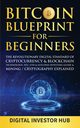 Bitcoin Blueprint For Beginners, Digital Investor Hub