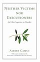 Neither Victims Nor Executioners, Camus Albert