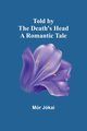 Told by the Death's Head, Jkai Mr