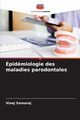 pidmiologie des maladies parodontales, Somaraj Vinej