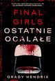 Final Girls Ostatnie ocalae, Hendrix Grady