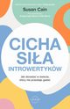 Cicha sia introwertykw, Cain Susan, Mone Gregory, Moroz Erica