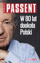 W 80 lat dookoa Polski, Passent Daniel