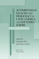 Authoritarian Legacies and Democracy in Latin America and Southern Europe, 