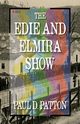 The Edie and Elmira Show, Patton Paul D.