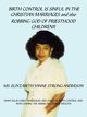 BIRTH CONTROL IS SINFUL IN THE CHRISTIAN MARRIAGES and also ROBBING GOD OF PRIESTHOOD CHILDREN!!, STRONG-ANDERSON ELIYZABETH YANNE