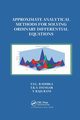 Approximate Analytical Methods for Solving Ordinary Differential Equations, Radhika T.S.L