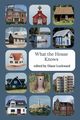 What the House Knows, 