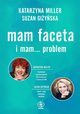Mam faceta i mam... problem, Miller Katarzyna