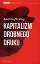 Kapitalizm drobnego druku, Szahaj Andrzej