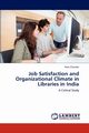Job Satisfaction and Organizational Climate in Libraries in India, Chander Ram
