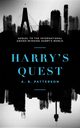 Harry's Quest, Patterson A. B.