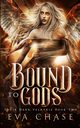 Bound to Gods, Chase Eva