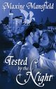 Tested By The Night, Mansfield Maxine