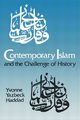 Contemporary Islam and the Challenge of History, Haddad Yvonne Yazbeck