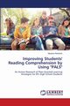 Improving Students' Reading Comprehension by Using 