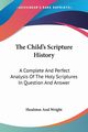 The Child's Scripture History, Houlston And Wright