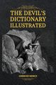 The Devil's Dictionary Illustrated, Bierce Ambrose