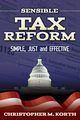 Sensible Tax Reform, Korth Christopher M.