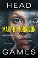 Head Games, Morrison Mary B.