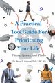 A Practical Tool Guide for Prioritizing Life, Coward ThD LPC RN Stacy