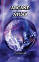 Arcane Atlas, Wood Tim