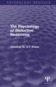 The Psychology of Deductive Reasoning (Psychology Revivals), Evans Jonathan  St. B. T.