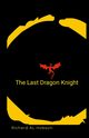 The last dragon knight, Hobson Richard