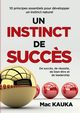 UN INSTINCT DE SUCC?S, Kauka Mac