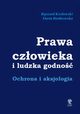 Prawa czowieka i ludzka godno, Kozowski Ryszard, Biekowska Daria