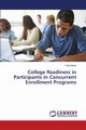 College Readiness in Participants in Concurrent Enrollment Programs, Martin Todd