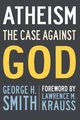 Atheism, Smith George H.