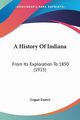 A History Of Indiana, Esarey Logan