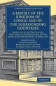 A Report of the Kingdom of Congo and of the Surrounding Countries, Lopez Duarte