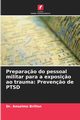 Prepara?o do pessoal militar para a exposi?o ao trauma, Brillon Dr. Anselmo