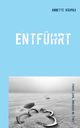 Entfhrt, Krupka Annette
