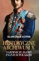 Historyczne Archiwum X, Koper Sawomir