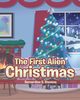 The First Alien Christmas, Stevens Bernardine S.